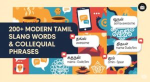 200+ Modern Tamil Slang Words & Colloquial Phrases